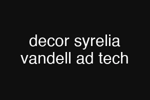 decor syrelia vandell ad tech