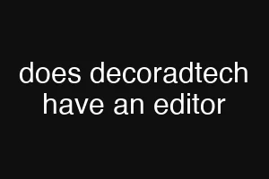 does decoradtech have an editor