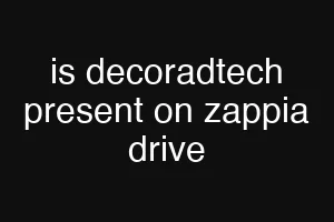 is decoradtech present on zappia drive